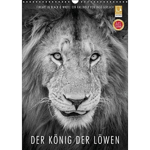 FineArt in Black and White: Der König der Löwen (Wandkalender 2017 DIN A3 hoch), Ingo Gerlach