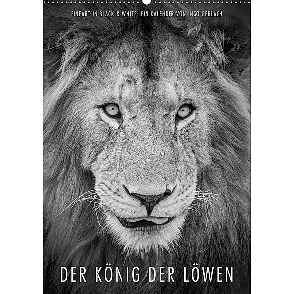 FineArt in Black and White: Der König der Löwen (Wandkalender 2018 DIN A2 hoch) Dieser erfolgreiche Kalender wurde diese, Ingo Gerlach