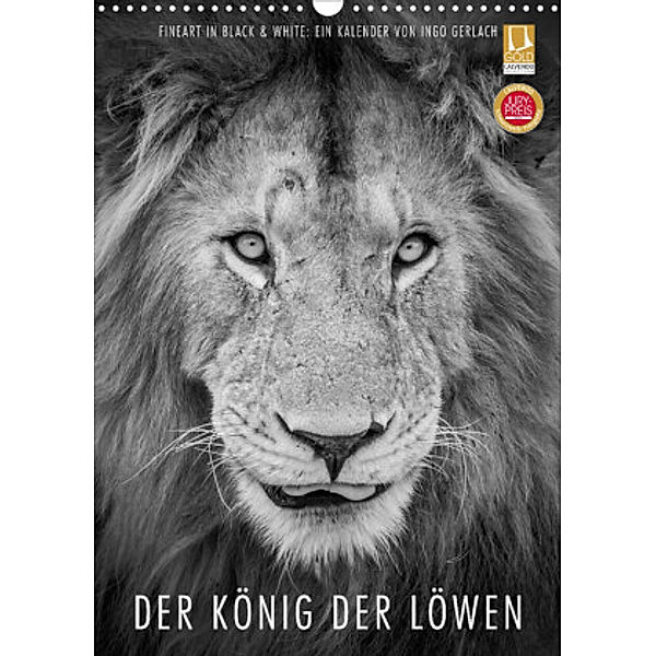 FineArt in Black and White: Der König der Löwen (Wandkalender 2022 DIN A3 hoch), Ingo Gerlach