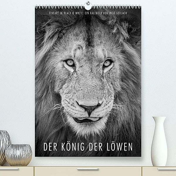 FineArt in Black and White: Der König der Löwen (Premium, hochwertiger DIN A2 Wandkalender 2023, Kunstdruck in Hochglanz, Ingo Gerlach