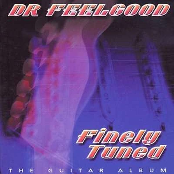Finely Tuned, Dr Feelgood