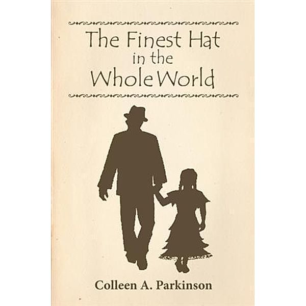 Finest Hat in the Whole World, Colleen A. Parkinson