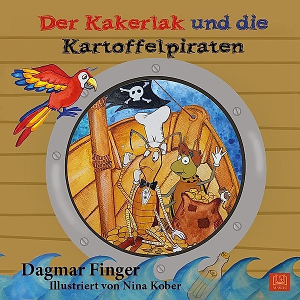 Finger, D: Kakerlak und die Kartoffelpiraten, Dagmar Finger