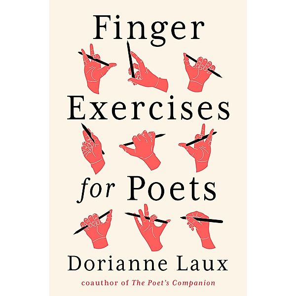 Finger Exercises for Poets, Dorianne Laux
