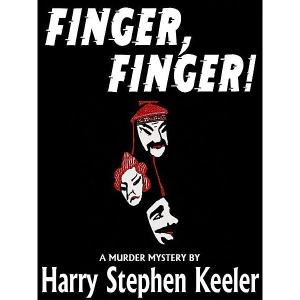 Finger, Finger! / Wildside Press, Harry Stephen Keeler