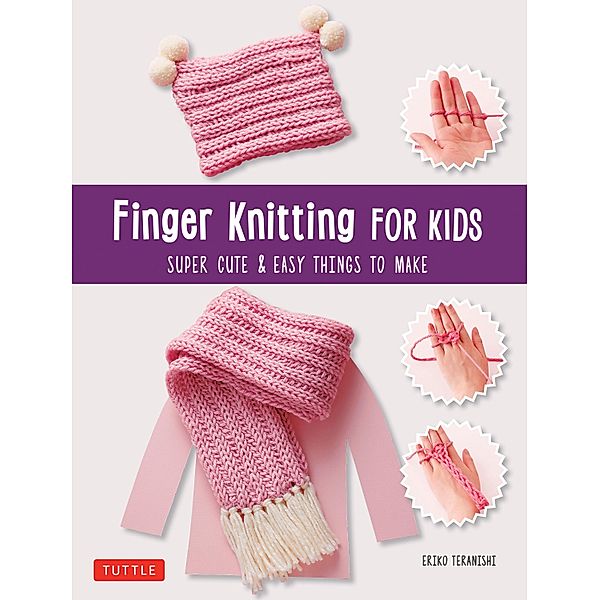 Finger Knitting for Kids, Eriko Teranishi