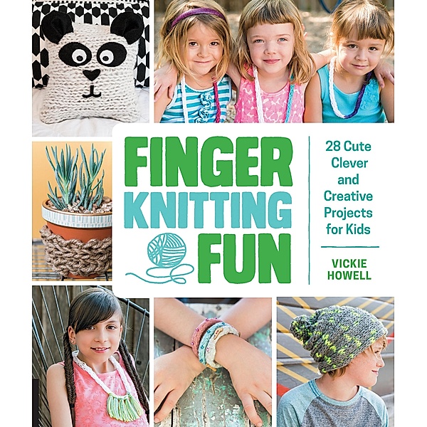 Finger Knitting Fun, Vickie Howell