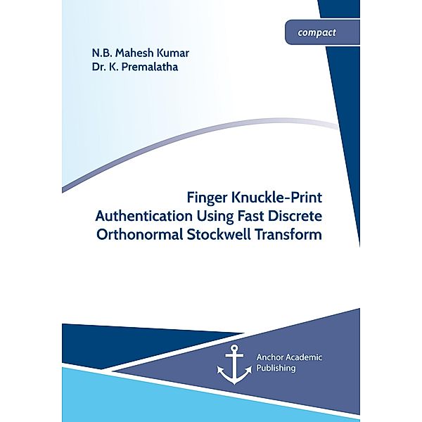 Finger Knuckle-Print Authentication Using Fast Discrete Orthonormal Stockwell Transform, N. B. Mahesh Kumar, K. Premalatha