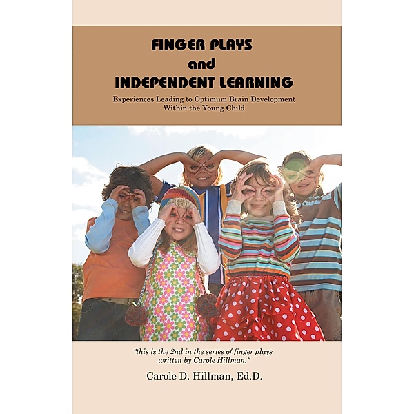 Finger Plays and Independent Learning, Carole D. Hillman Ed. D.