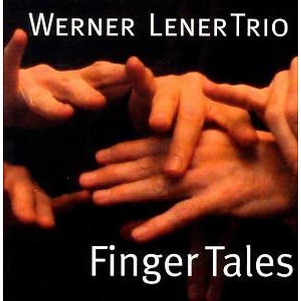 Finger Tales, Werner Trio Lener