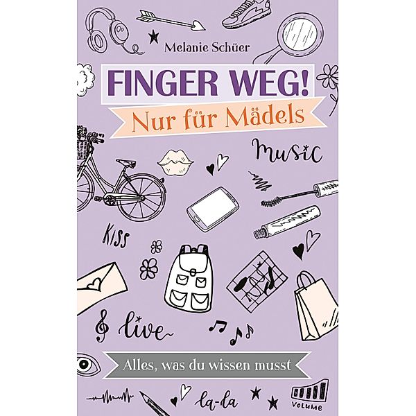 Finger weg! Nur für Mädels, Melanie Schüer