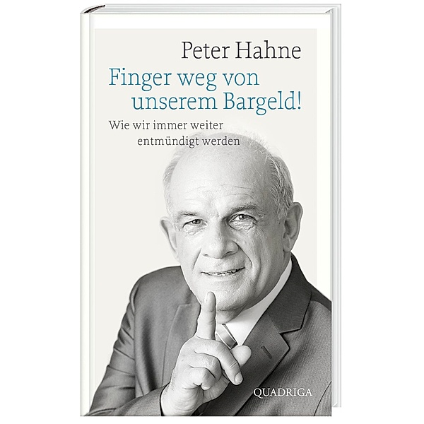 Finger weg von unserem Bargeld!, Peter Hahne