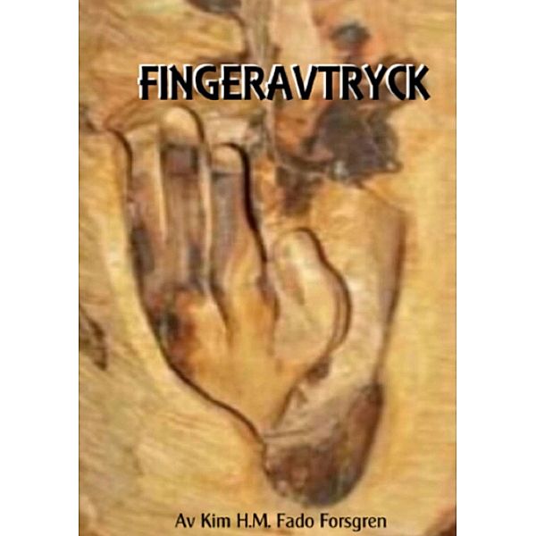 Fingeravtryck, Kim H. M. Fado Forsgren