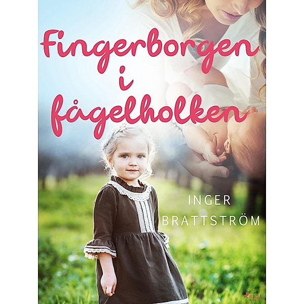 Fingerborgen i fågelboet, Inger Brattström