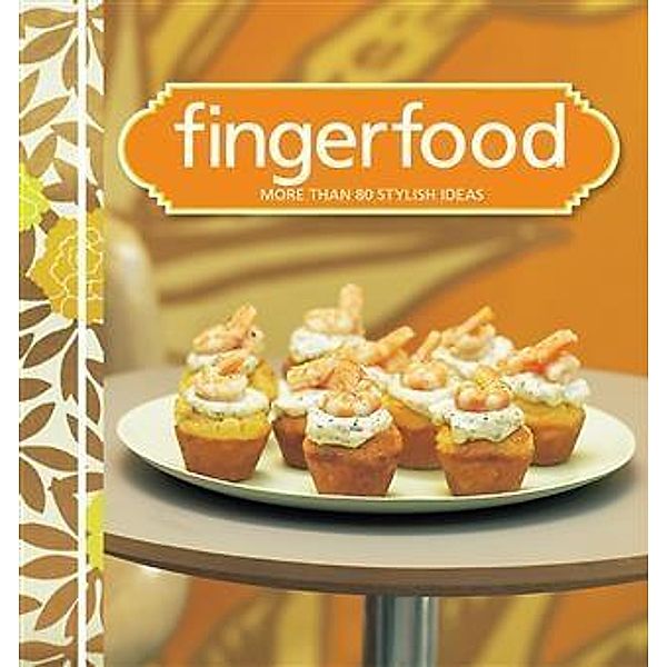 Fingerfood, Murdoch Books Test Kitchen