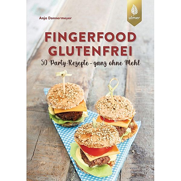 Fingerfood glutenfrei, Anja Donnermeyer