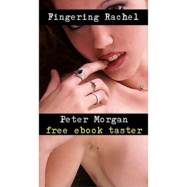 Fingering Rachel, Peter Morgan