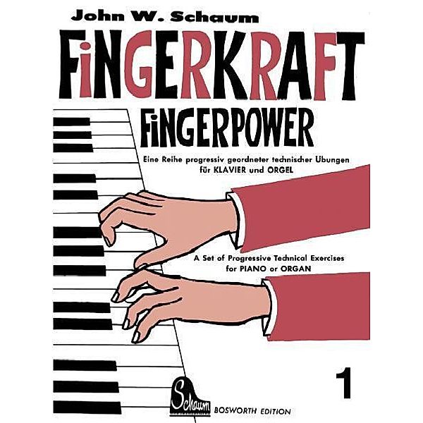 Fingerkraft. Fingerpower.H.1, John W. Schaum