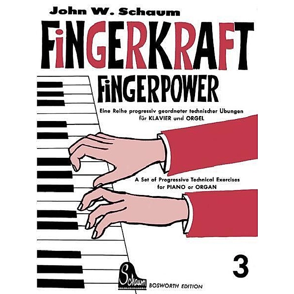 Fingerkraft. Fingerpower.H.3, John W. Schaum
