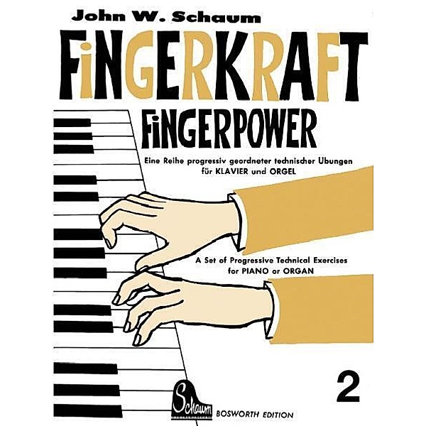 Fingerkraft. Progressiv geordnete technische Übungen für Klavier oder Orgel / Fingerkraft 2.H.2, John W Schaum