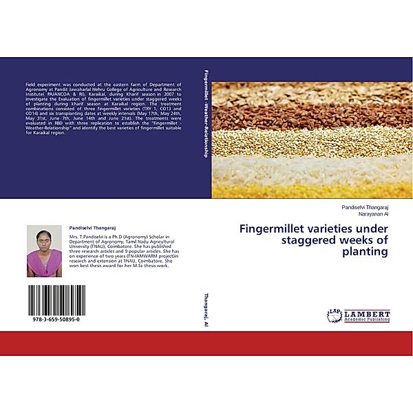 Fingermillet varieties under staggered weeks of planting, Pandiselvi Thangaraj, Narayanan Al