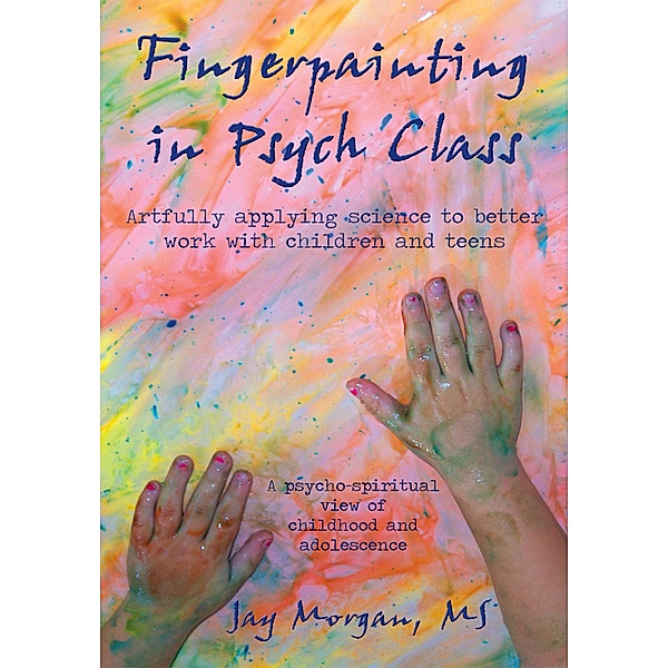 Fingerpainting in Psych Class, Jay Morgan