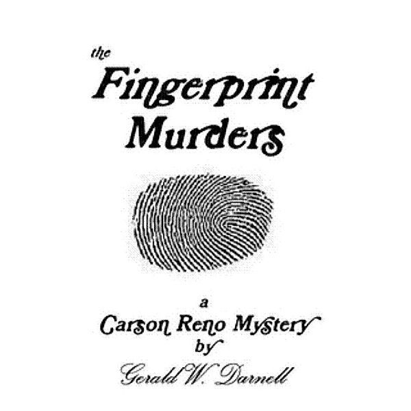 Fingerprint Murders (Carson Reno Mystery Series, #10) / Carson Reno Mystery Series, Gerald Darnell