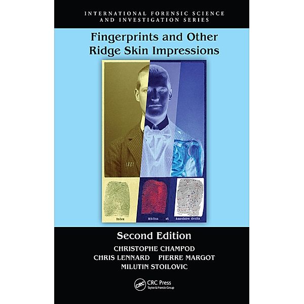 Fingerprints and Other Ridge Skin Impressions, Christophe Champod, Chris J. Lennard, Pierre Margot, Milutin Stoilovic