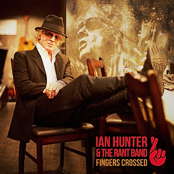 Fingers Crossed, Ian Hunter & Rant Band