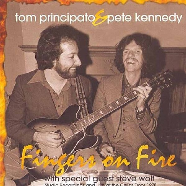 Fingers On Fire, Tom Principato, Pete Kenn