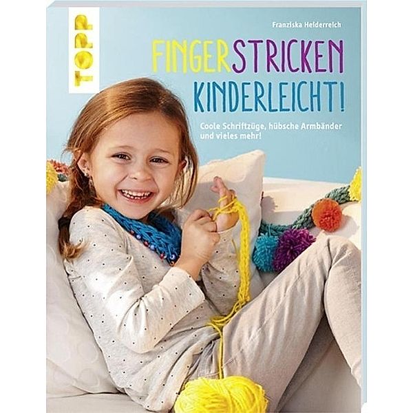 Fingerstricken kinderleicht!, Franziska Heidenreich