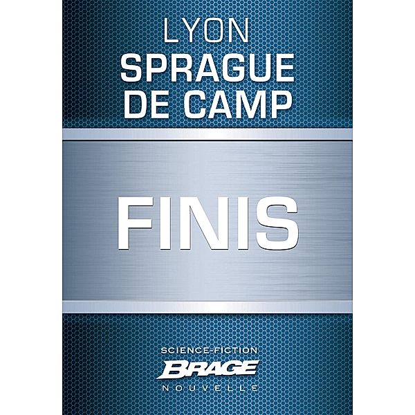 Finis / Brage, Lyon Sprague de Camp