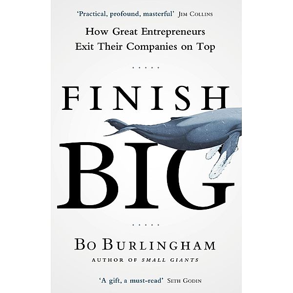 Finish Big, Bo Burlingham