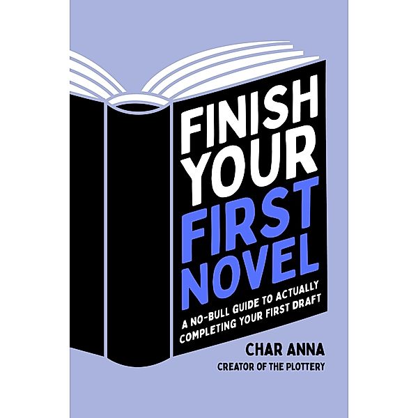 Finish Your First Novel, Char Anna