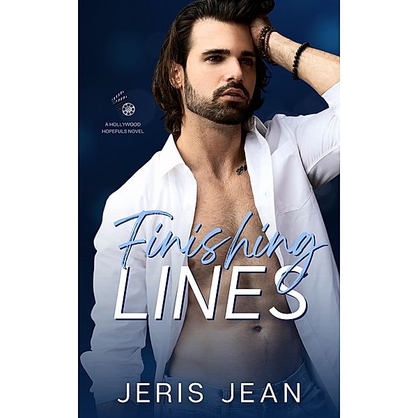 Finishing Lines (Hollywood Hopefuls, #5) / Hollywood Hopefuls, Jeris Jean