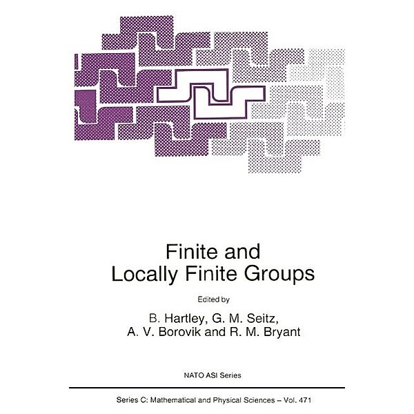 Finite and Locally Finite Groups / Nato Science Series C: Bd.471