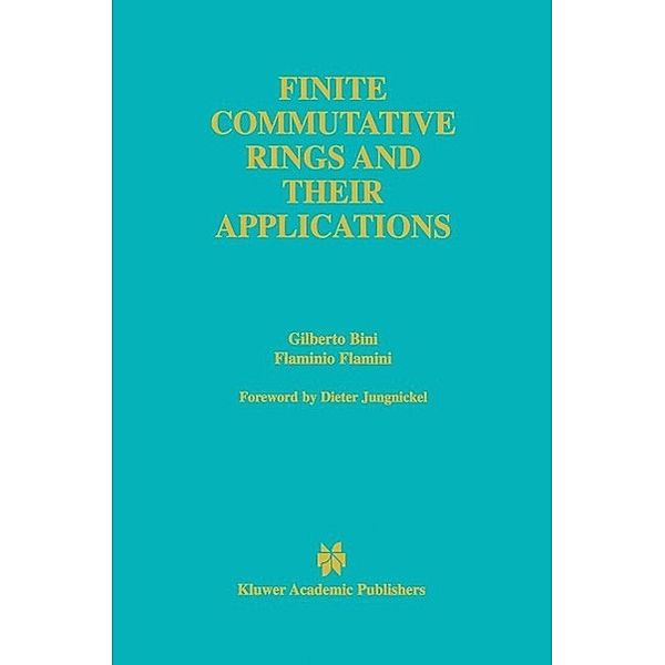 Finite Commutative Rings and Their Applications / The Springer International Series in Engineering and Computer Science Bd.680, Gilberto Bini, Flaminio Flamini