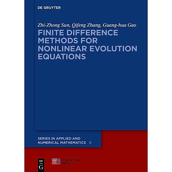 Finite Difference Methods for Nonlinear Evolution Equations, Zhi-zhong Sun, Qifeng Zhang, Guang-hua Gao