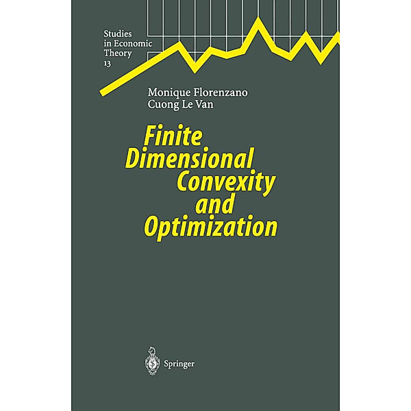 Finite Dimensional Convexity and Optimization, Monique Florenzano, Cuong Le Van