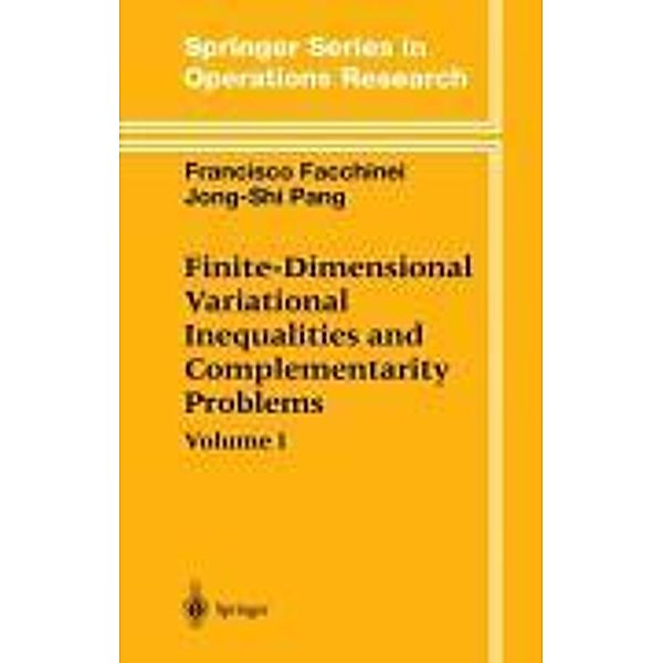 Finite-Dimensional Variational Inequalities and Complementarity Problems, Francisco Facchinei, Jong-Shi Pang