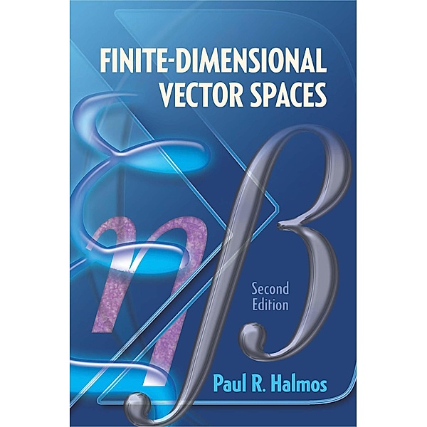 Finite-Dimensional Vector Spaces / Dover Books on Mathematics, Paul R. Halmos