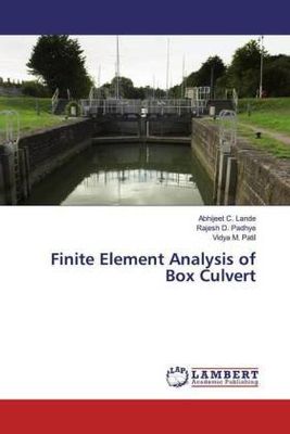 Finite Element Analysis of Box Culvert - Vidya M. Patil, Rajesh D. Padhye, Abhijeet C. Lande,