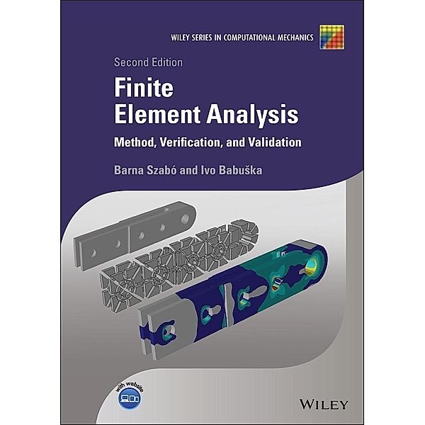 Finite Element Analysis / Wiley Series in Computational Mechanics, Barna Szabó, Ivo Babuska