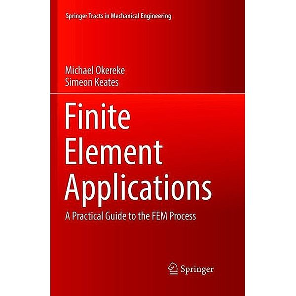 Finite Element Applications, Michael Okereke, Simeon Keates