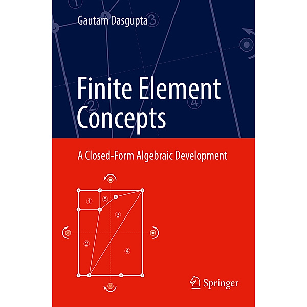 Finite Element Concepts, Gautam Dasgupta