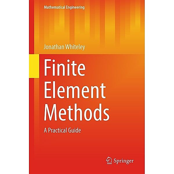 Finite Element Methods / Mathematical Engineering, Jonathan Whiteley