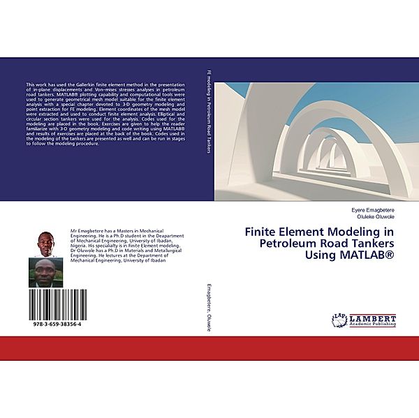 Finite Element Modeling in Petroleum Road Tankers Using MATLAB®, Eyere Emagbetere, Oluleke Oluwole