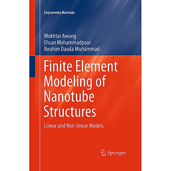 Finite Element Modeling of Nanotube Structures, Mokhtar Awang, Ehsan Mohammadpour, Ibrahim Dauda Muhammad