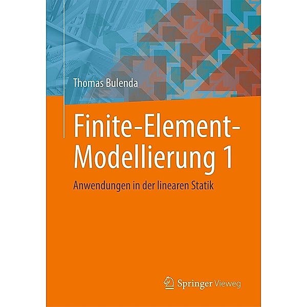 Finite-Element-Modellierung 1, Thomas Bulenda