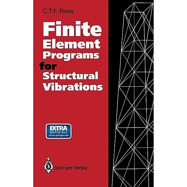 Finite Element Programs for Structural Vibrations, C. T. F. Ross